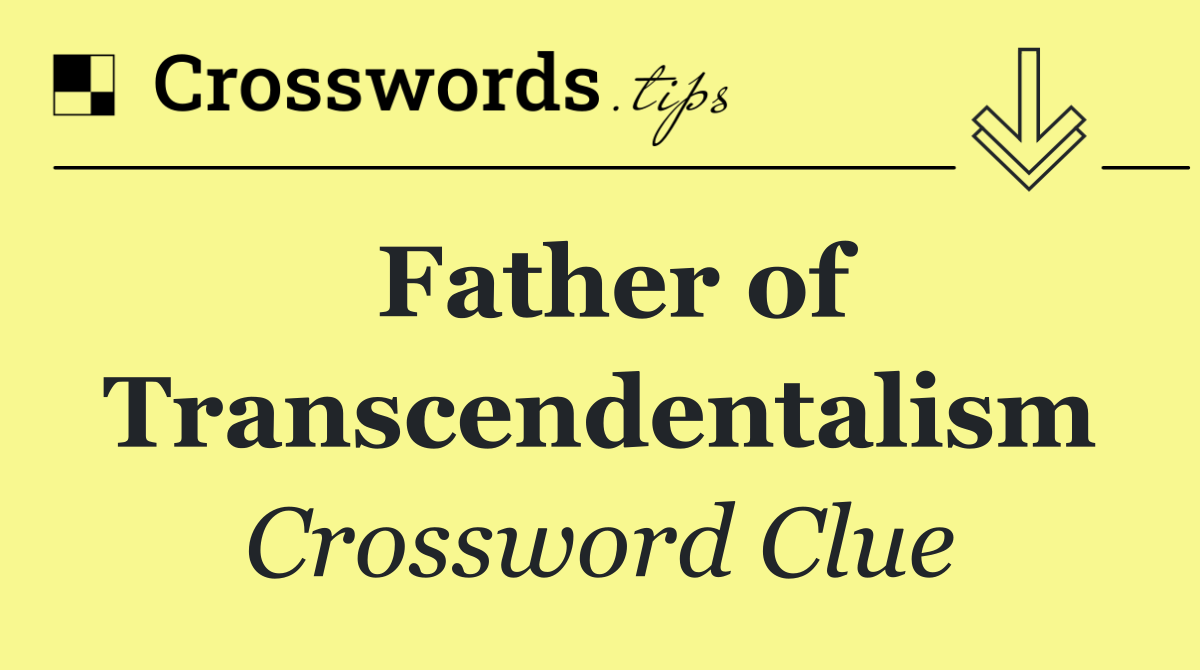 Father of Transcendentalism