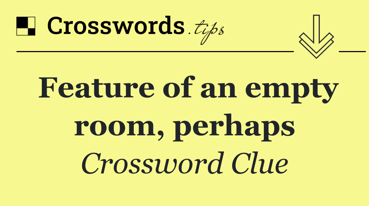 Feature of an empty room, perhaps