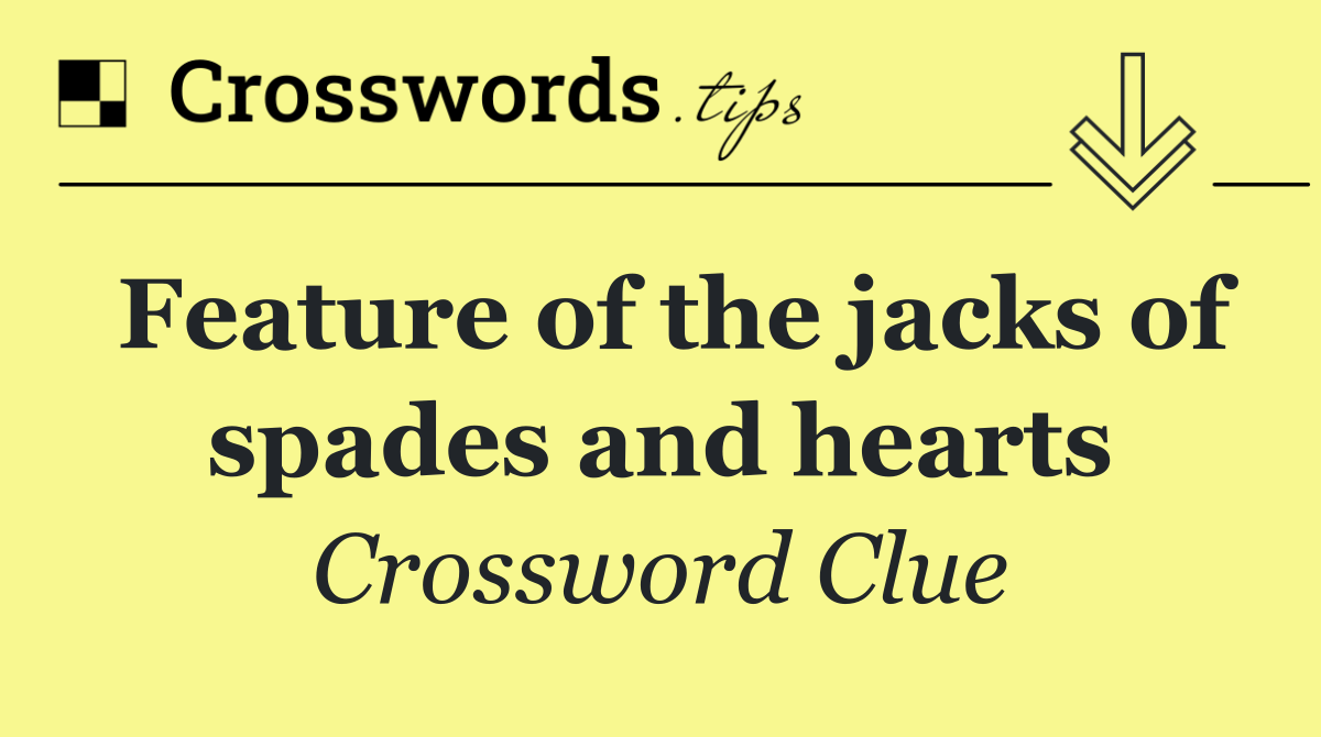 Feature of the jacks of spades and hearts
