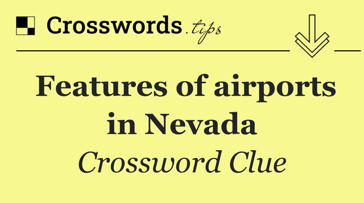 Features of airports in Nevada