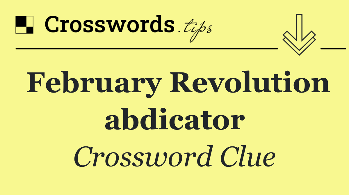 February Revolution abdicator