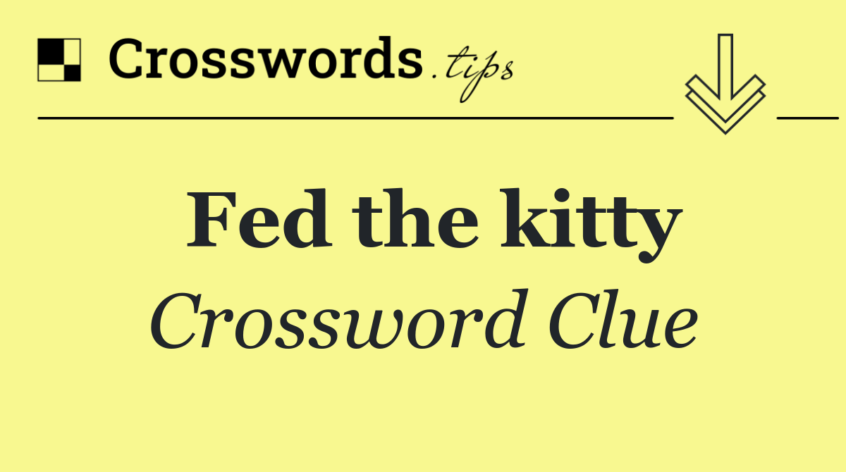 Fed the kitty