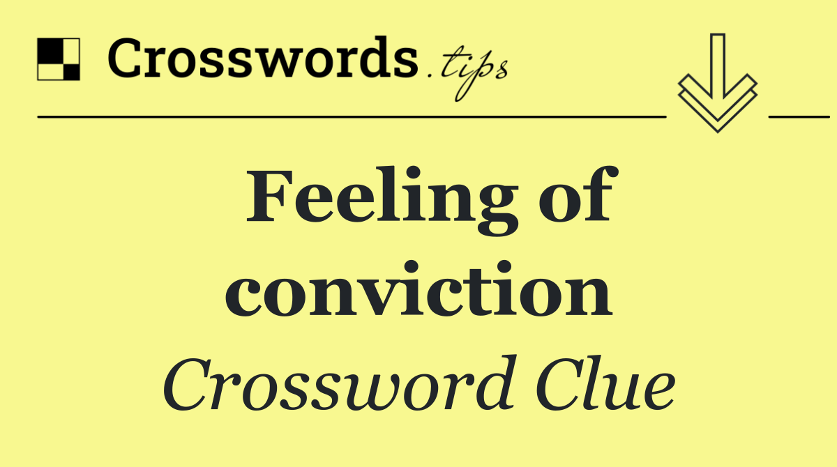Feeling of conviction