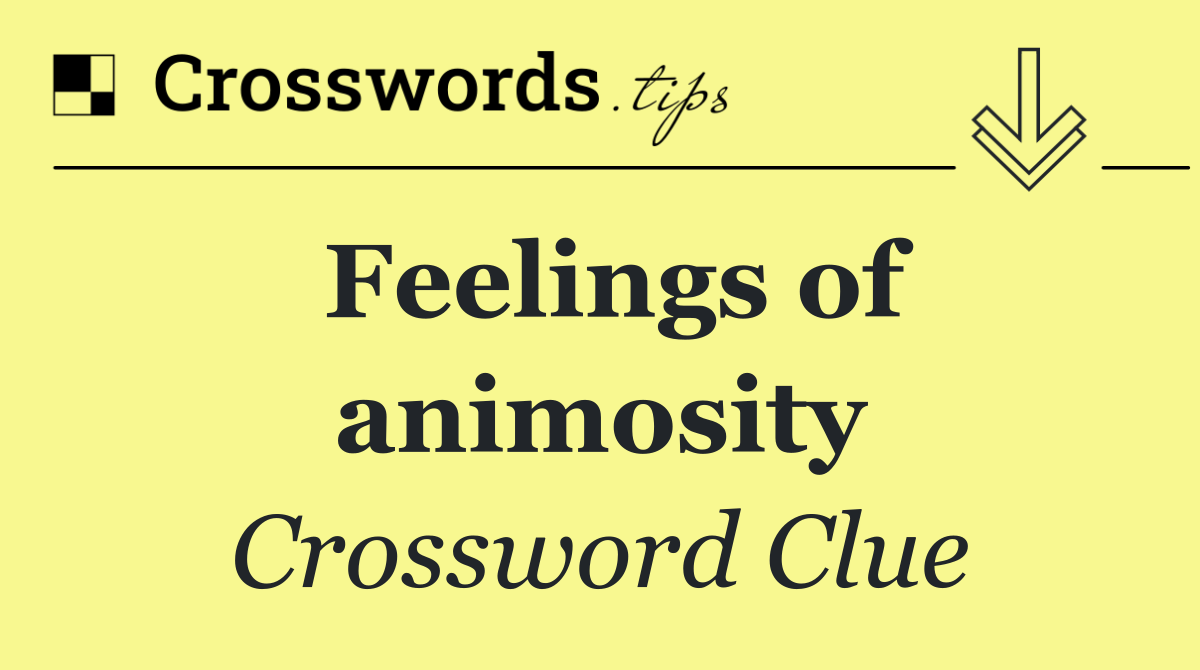 Feelings of animosity