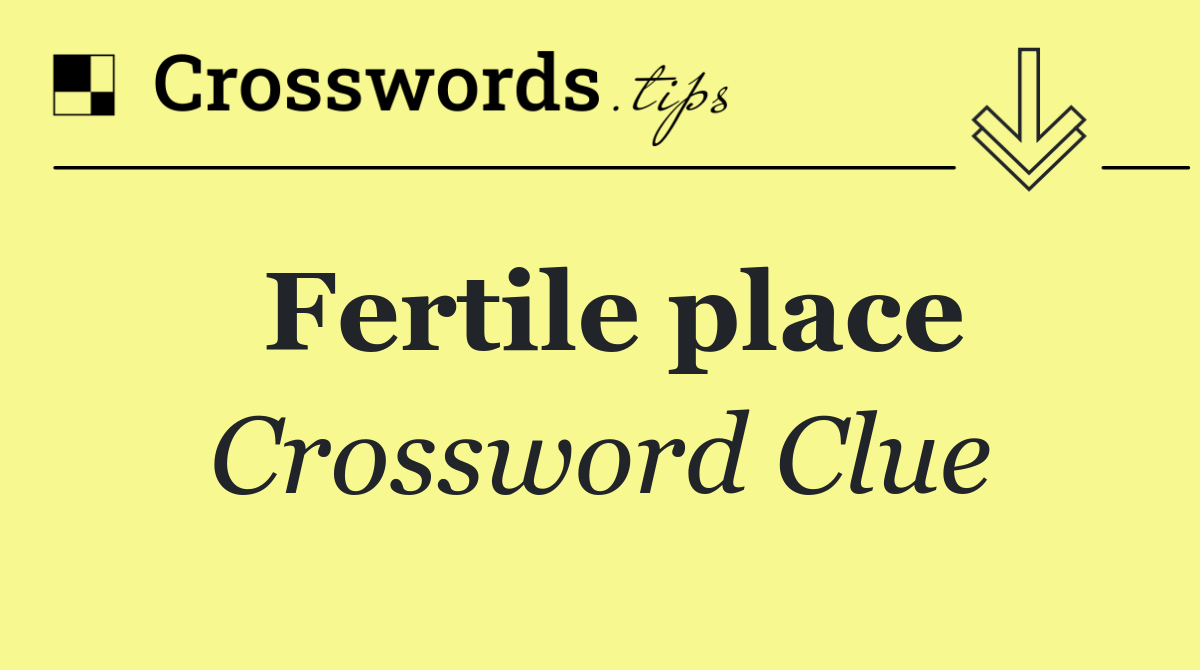 Fertile place