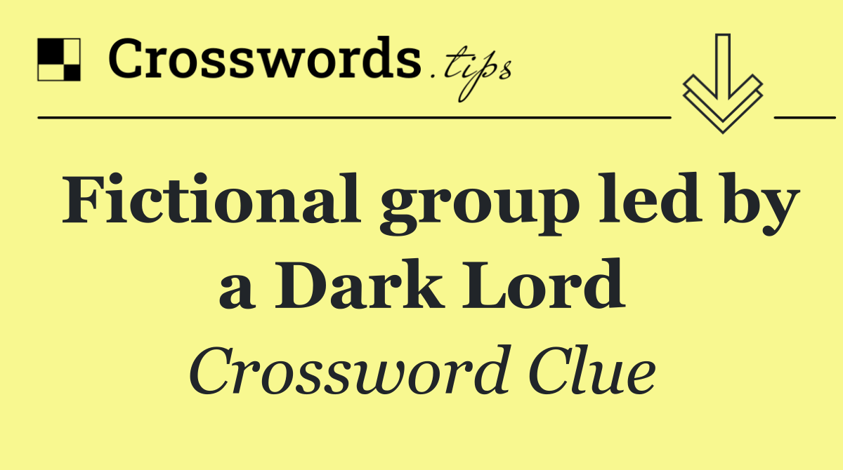 Fictional group led by a Dark Lord