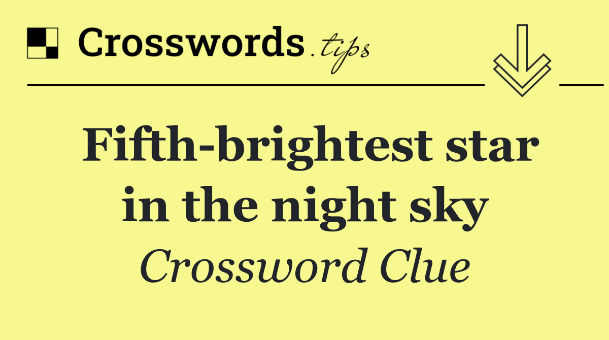 Fifth brightest star in the night sky