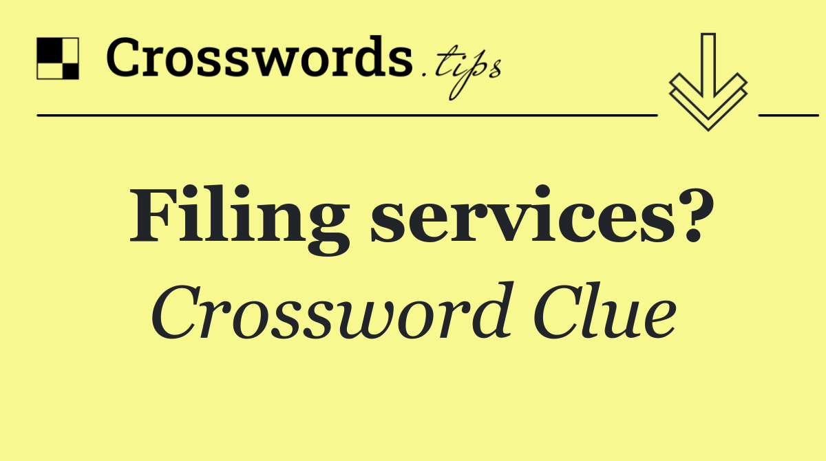 Filing services?