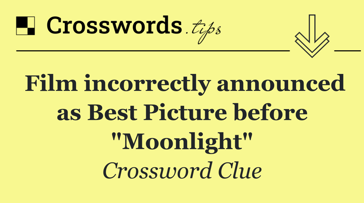 Film incorrectly announced as Best Picture before "Moonlight"