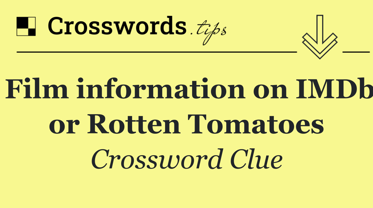 Film information on IMDb or Rotten Tomatoes