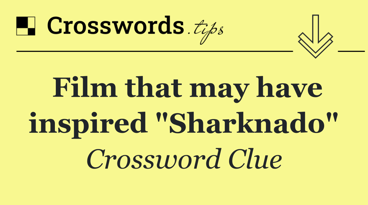 Film that may have inspired "Sharknado"