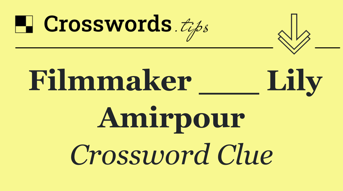 Filmmaker ___ Lily Amirpour