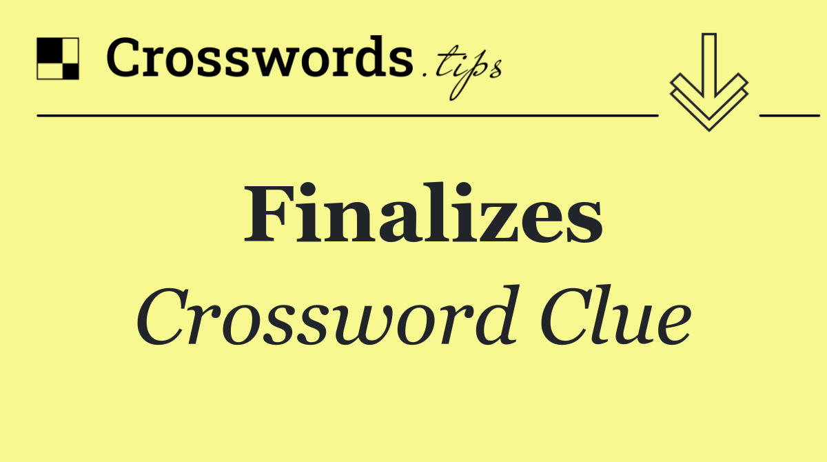 Finalizes