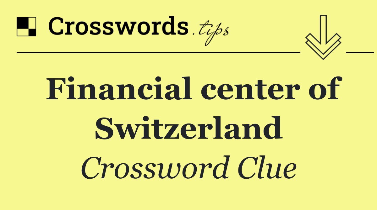Financial center of Switzerland