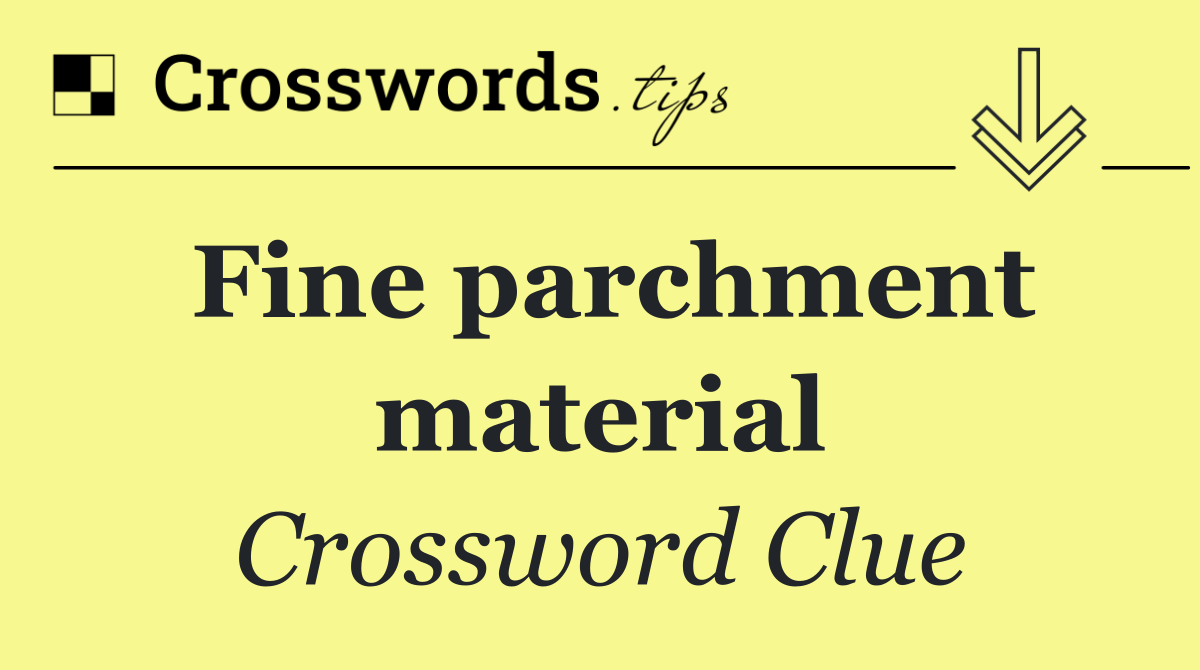 Fine parchment material