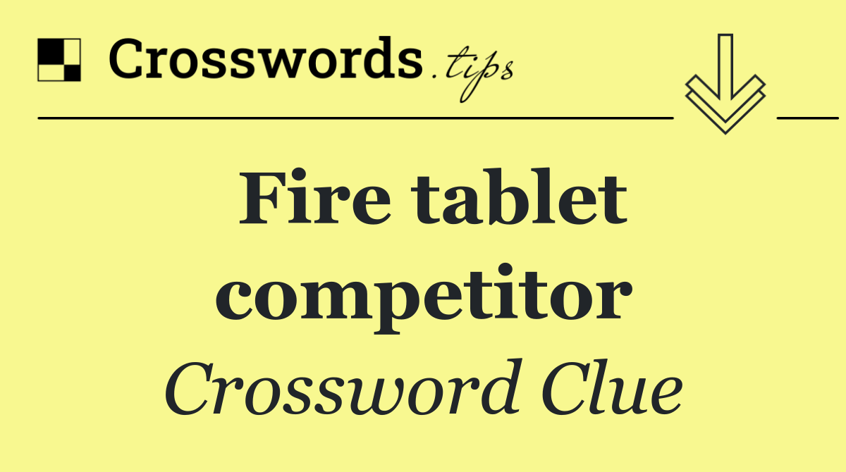 Fire tablet competitor