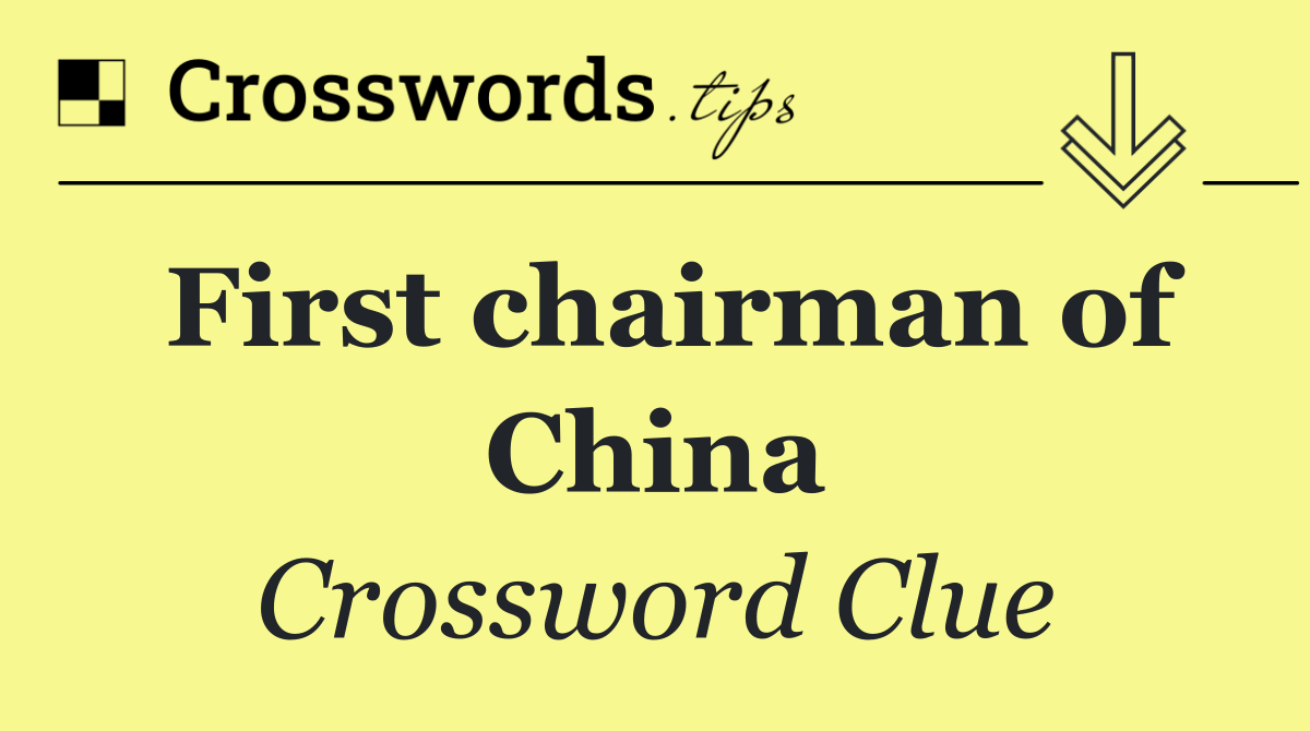 First chairman of China