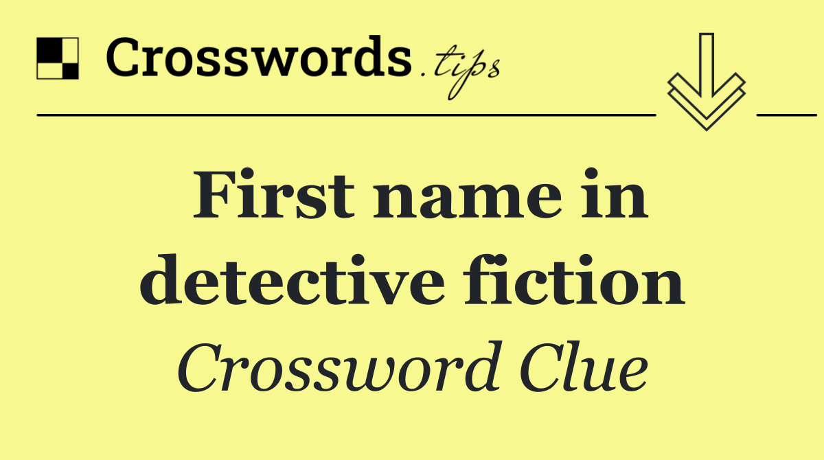 First name in detective fiction
