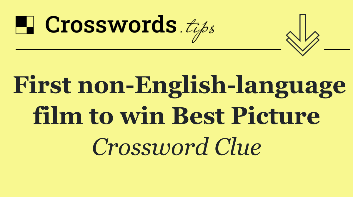 First non English language film to win Best Picture