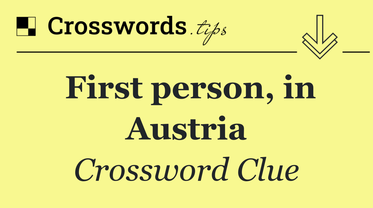 First person, in Austria