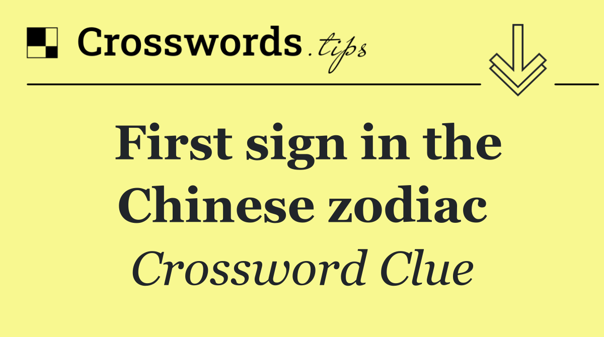 First sign in the Chinese zodiac