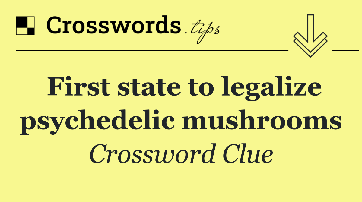 First state to legalize psychedelic mushrooms