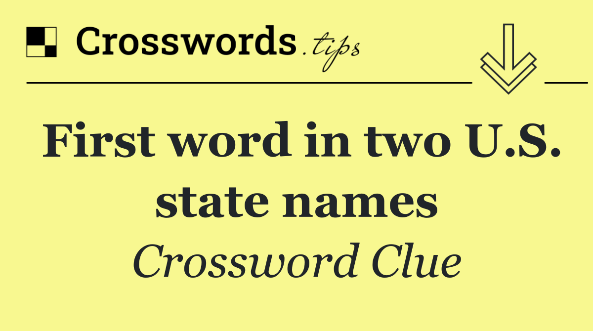First word in two U.S. state names