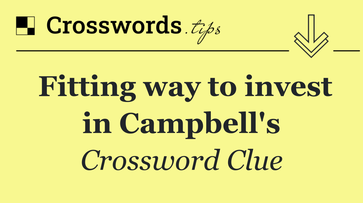 Fitting way to invest in Campbell's