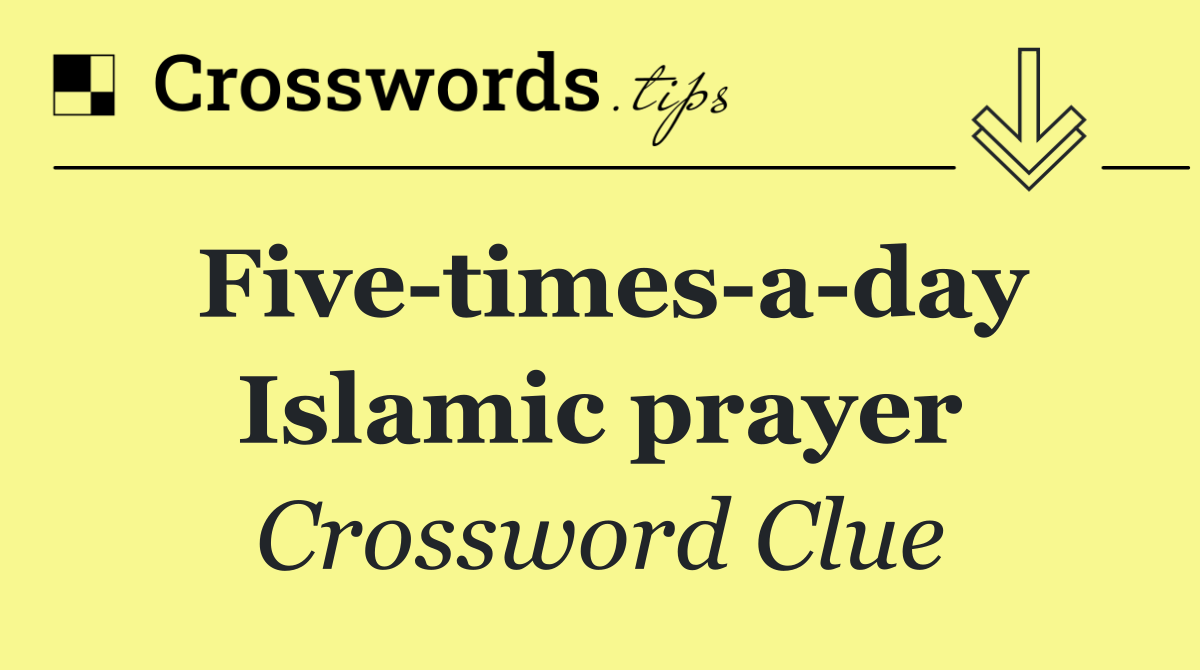 Five times a day Islamic prayer