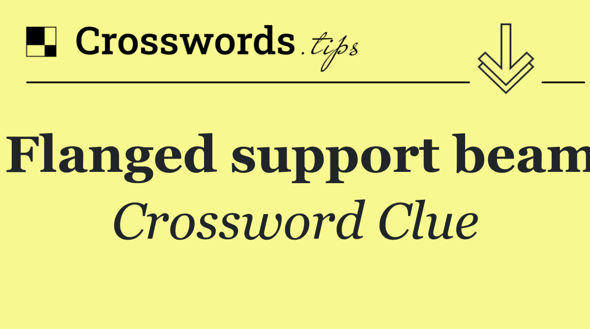 Flanged support beam