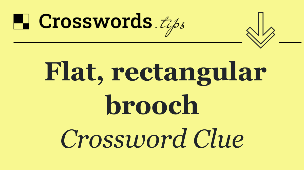 Flat, rectangular brooch
