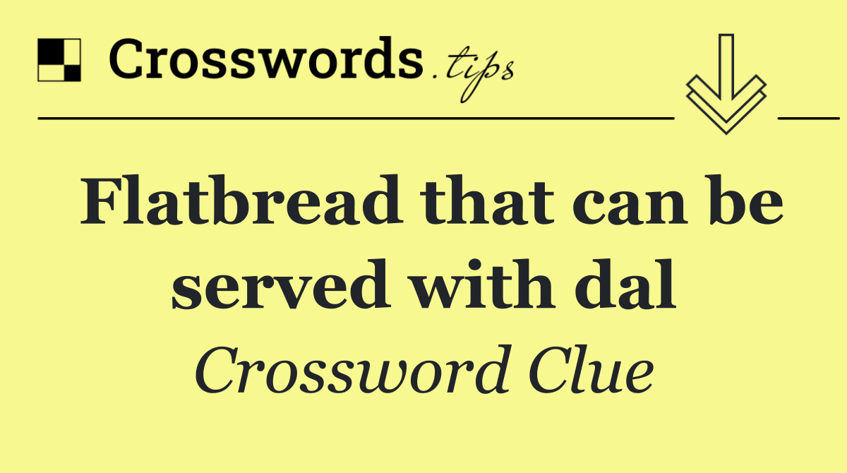 Flatbread that can be served with dal