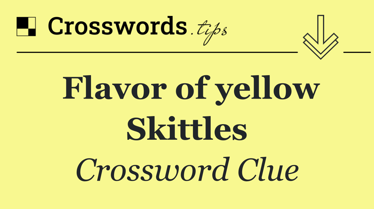 Flavor of yellow Skittles