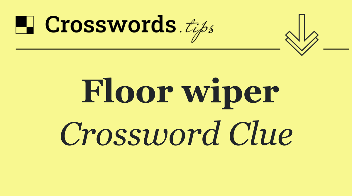 Floor wiper