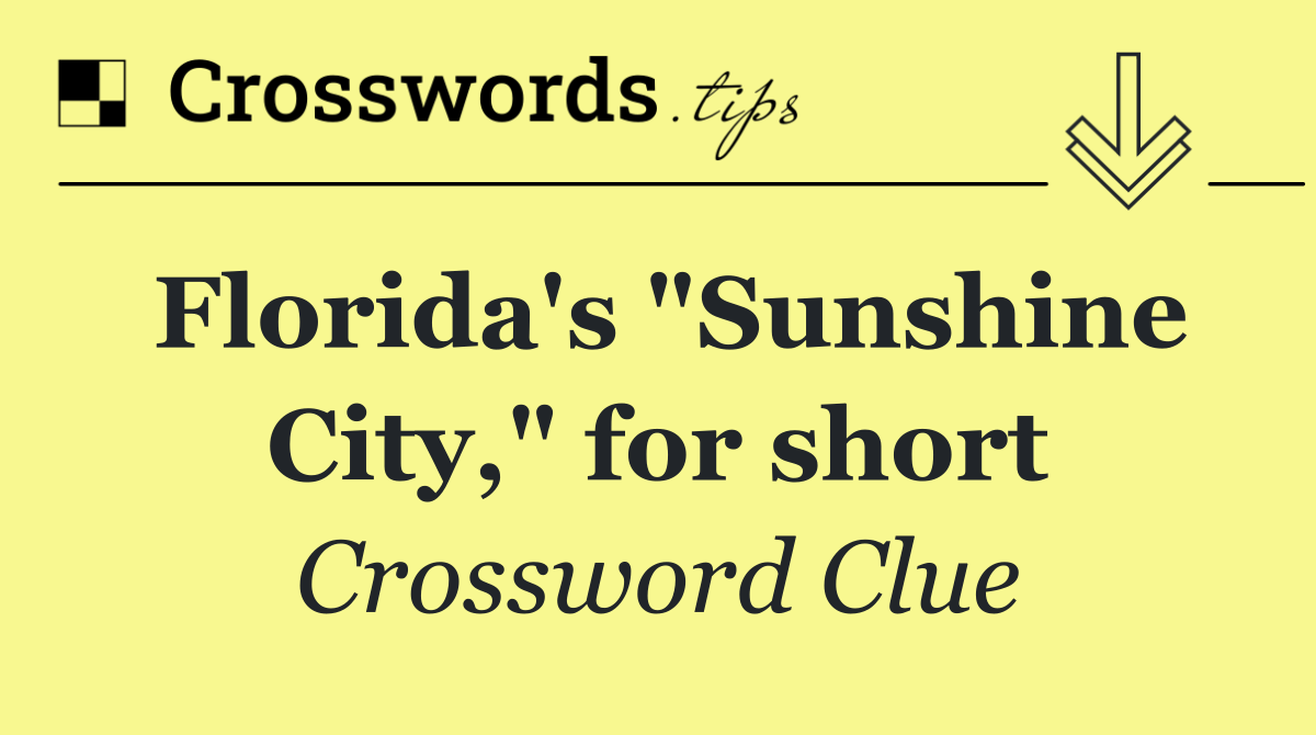 Florida's "Sunshine City," for short