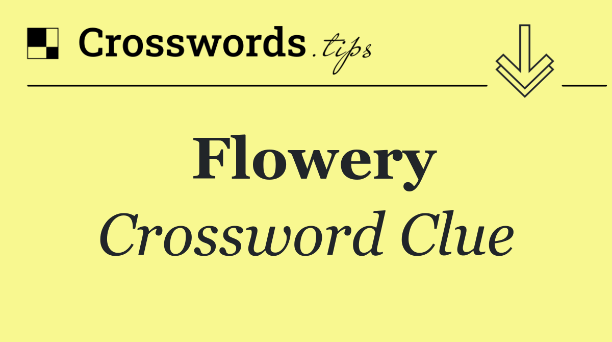 Flowery