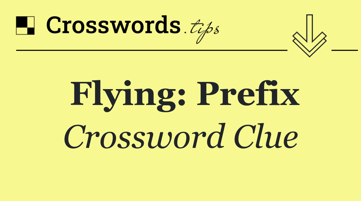 Flying: Prefix