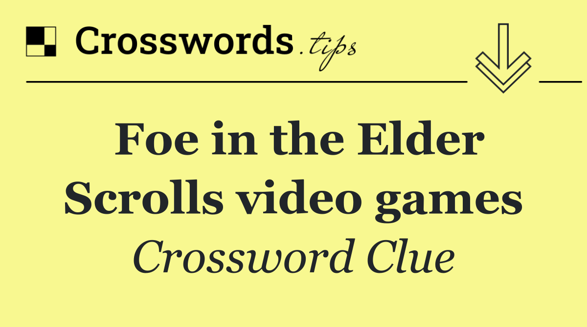Foe in the Elder Scrolls video games