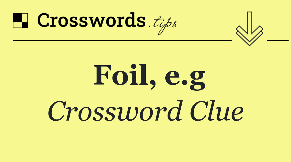 Foil, e.g