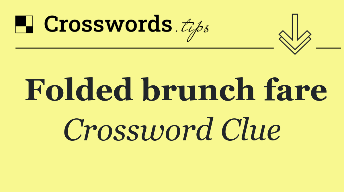 Folded brunch fare