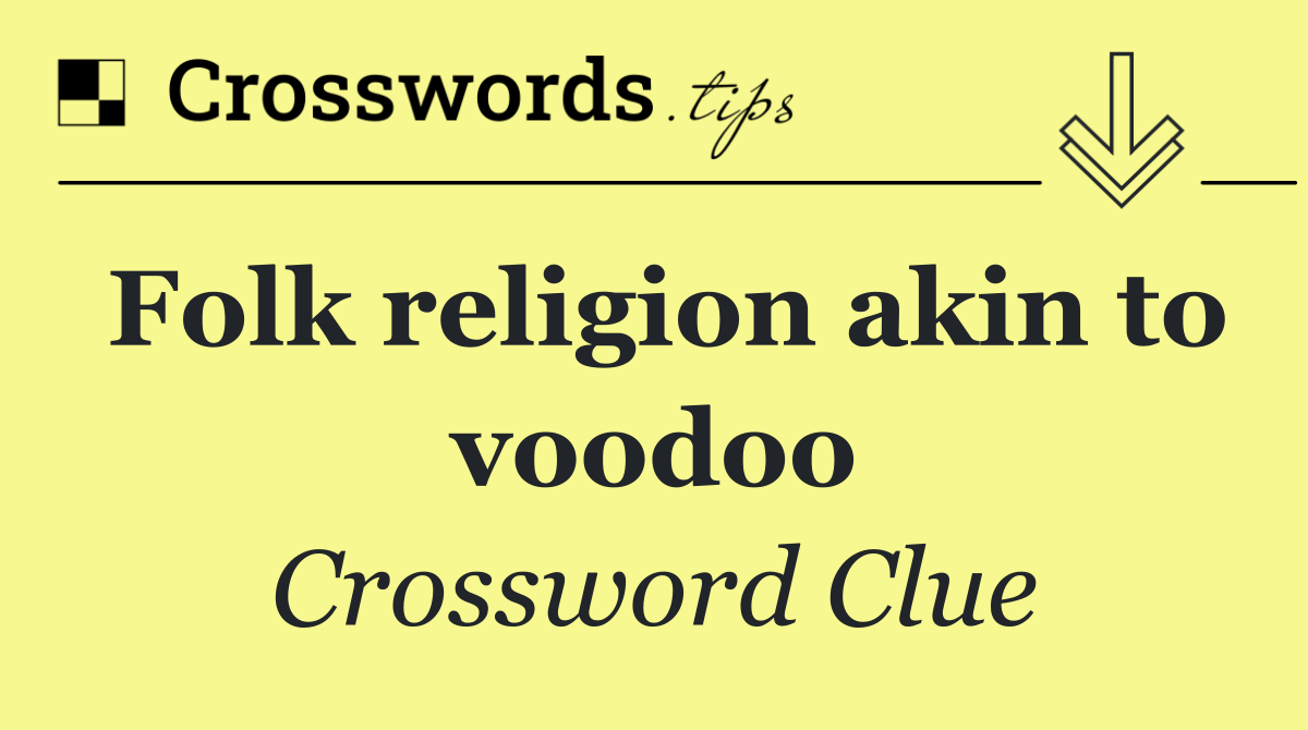 Folk religion akin to voodoo