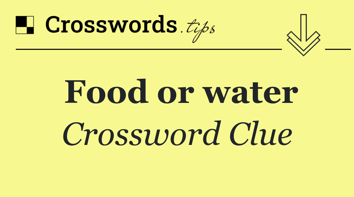 Food or water