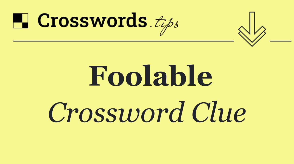 Foolable