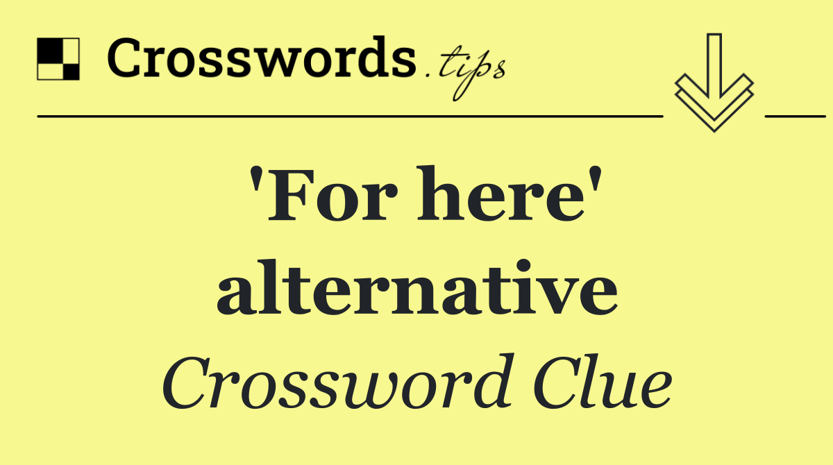 'For here' alternative