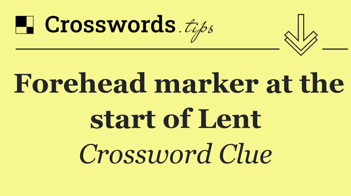 Forehead marker at the start of Lent