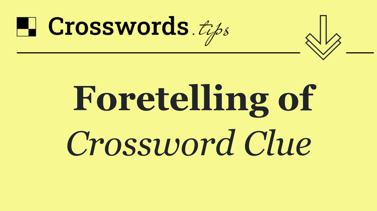 Foretelling of