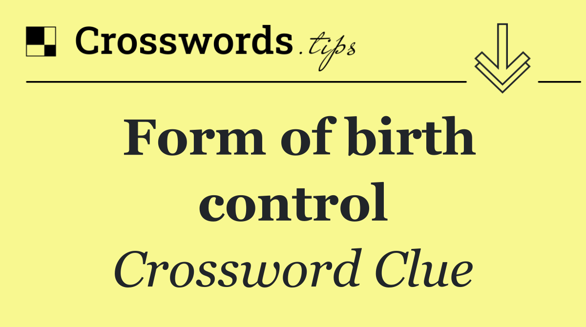 Form of birth control