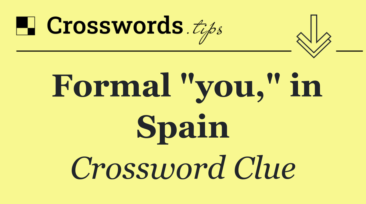 Formal "you," in Spain