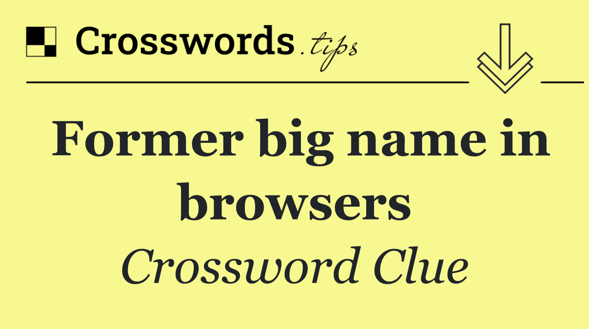 Former big name in browsers