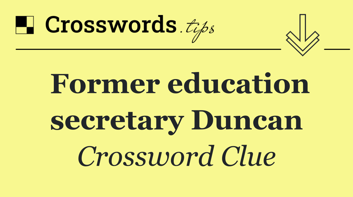 Former education secretary Duncan